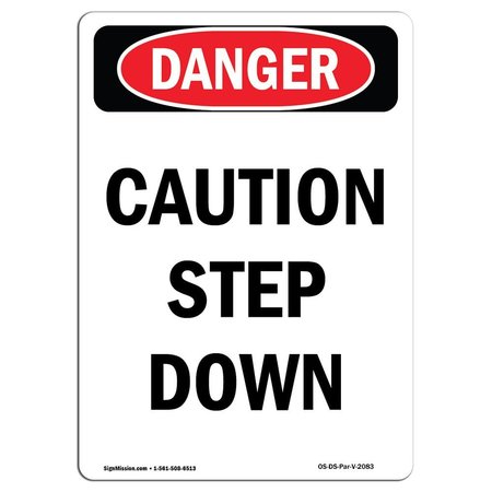 SIGNMISSION OSHA Danger Sign, Caution Step Down, 10in X 7in Aluminum, 7" W, 10" L, Portrait, Caution Step Down OS-DS-A-710-V-2083